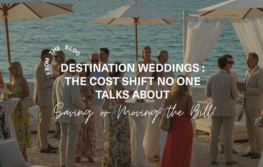 Destination Weddings: Are You Saving… or Just Moving the Bill?